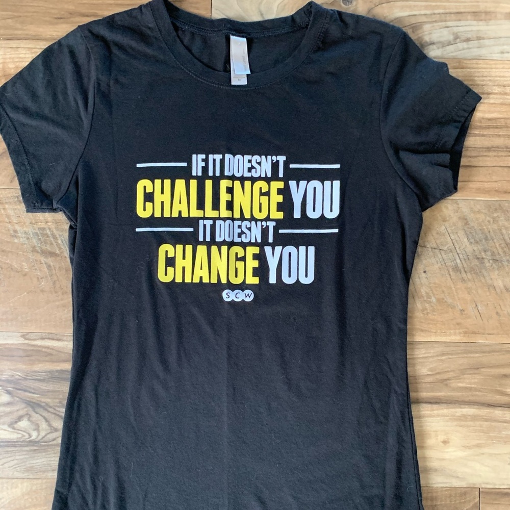 SCW If it doesn’t challenge you it doesn’t change you women’s T-shirt